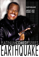 Platinum Comedy Series - Earthquake About Got Damm Time