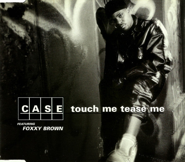 Case Featuring Foxxy Brown* ‎– Touch Me Tease Me