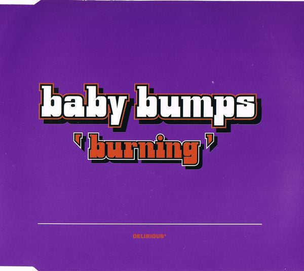 Baby Bumps ‎– Burning
