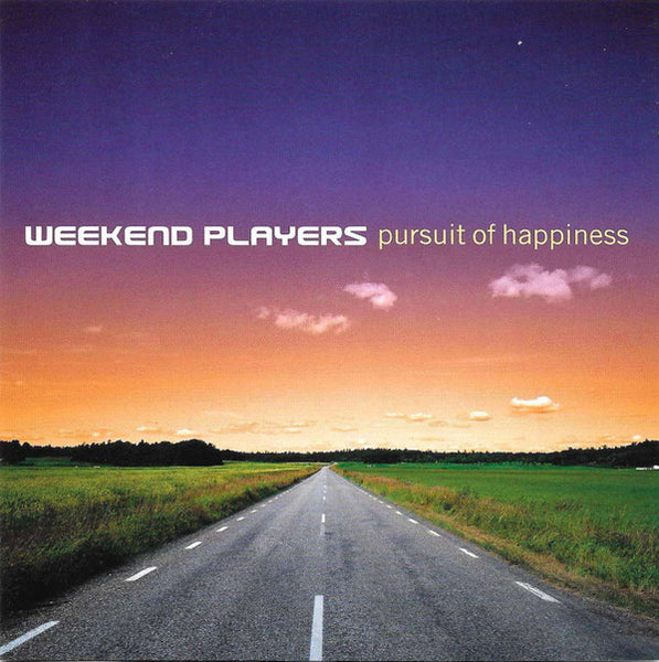 Weekend Players ‎– Pursuit Of Happiness