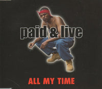 Paid & Live ‎– All My Time