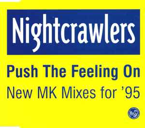 Nightcrawlers – Push The Feeling On (New MK Mixes For '95)