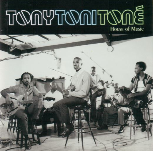 Tony! Toni! Toné! ‎– House Of Music