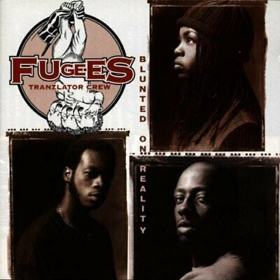 Fugees (Tranzlator Crew)* ‎– Blunted On Reality