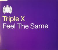 Triple X ‎– Feel The Same