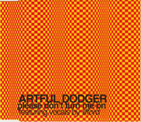 Artful Dodger Featuring Vocals By Lifford ‎– Please Don't Turn Me On