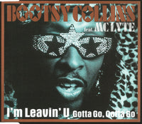 Bootsy Collins Feat. MC Lyte ‎– I'm Leavin' U (Gotta Go, Gotta Go)