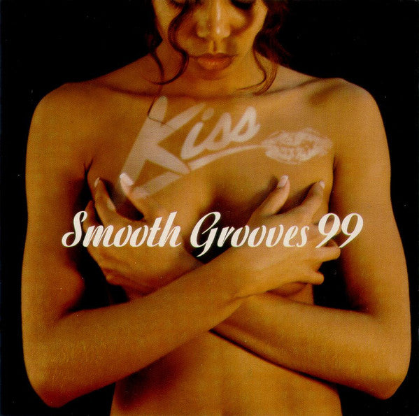 Various ‎– Kiss Smooth Grooves 99