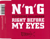 N'n'G Featuring Kallaghan ‎– Right Before My Eyes