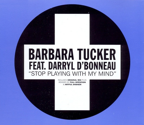 Barbara Tucker Feat. Darryl D'Bonneau ‎– Stop Playing With My Mind