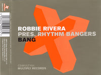 Robbie Rivera Pres. Rhythm Bangers ‎– Bang