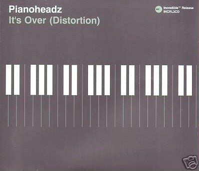 The Pianoheadz ‎– It's Over (Distortion)