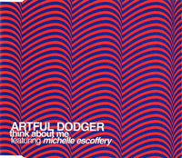 Artful Dodger Featuring Michelle Escoffery ‎– Think About Me