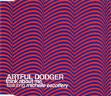 Artful Dodger Featuring Michelle Escoffery ‎– Think About Me