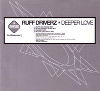 Ruff Driverz ‎– Deeper Love