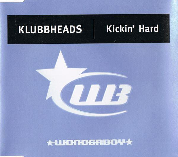 Klubbheads ‎– Kickin' Hard
