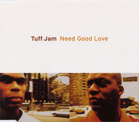 Tuff Jam ‎– Need Good Love