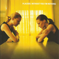 Placebo ‎– Without You I'm Nothing