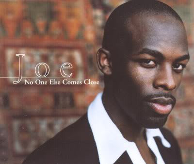 Joe ‎– No One Else Comes Close