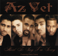 Az Yet ‎– Hard To Say I'm Sorry