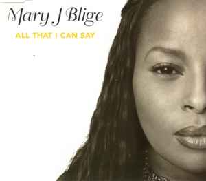 Mary J Blige ‎– All That I Can Say