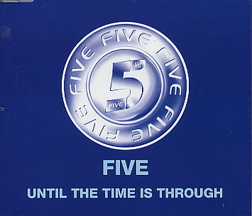 Five – Until The Time Is Through