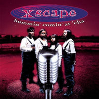 Xscape ‎– Hummin' Comin' At 'Cha