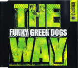 Funky Green Dogs ‎– The Way