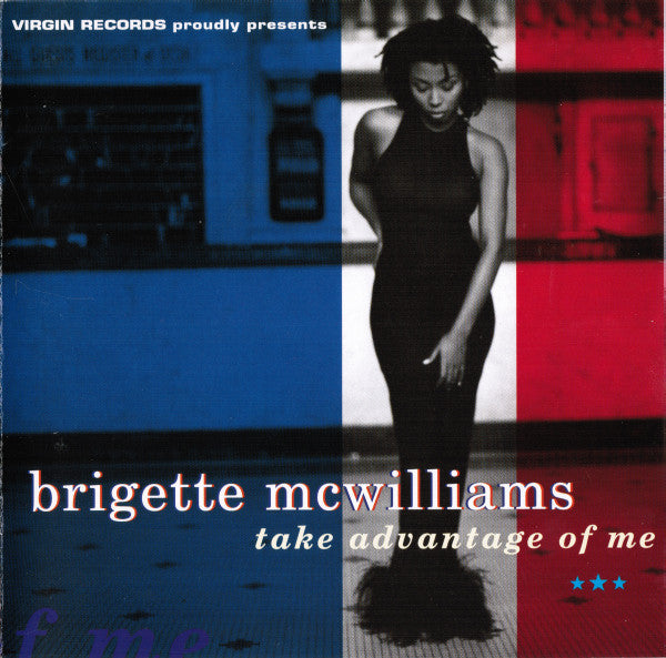 Brigette McWilliams ‎– Take Advantage Of Me