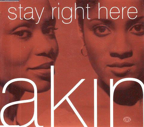 Akin ‎– Stay Right Here