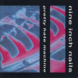 Nine Inch Nails ‎– Pretty Hate Machine