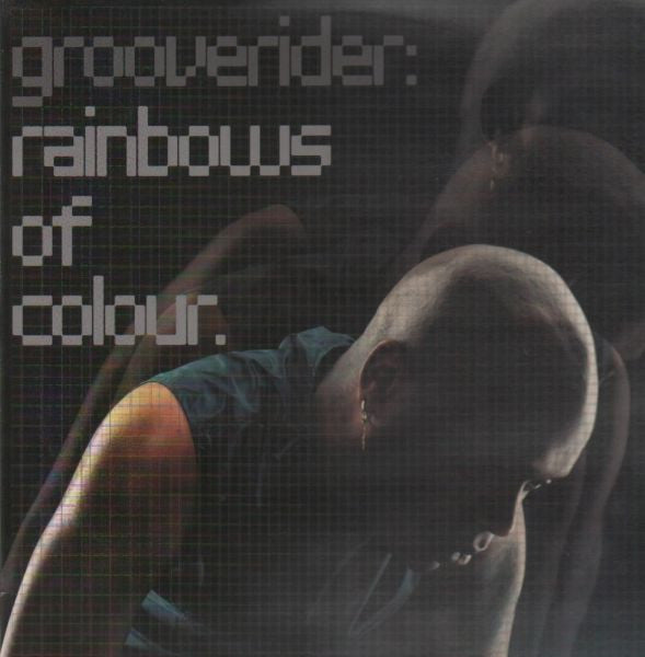 Grooverider ‎– Rainbows Of Colour