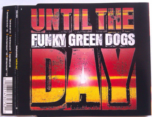 Funky Green Dogs ‎– Until The Day