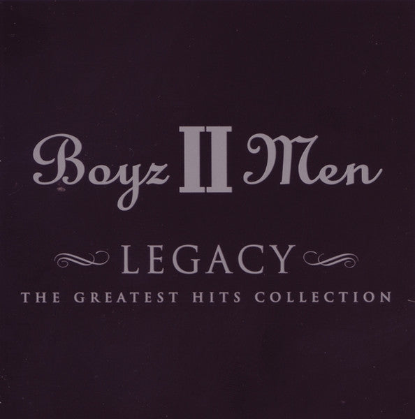 Boyz II Men ‎– Legacy - The Greatest Hits Collection