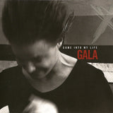 Gala ‎– Come Into My Life