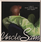 Uncle Sam – I Don't Ever Want To See You Again