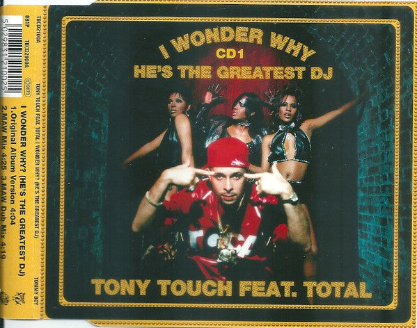 Tony Touch ‎– I Wonder Why? (He's The Greatest DJ)