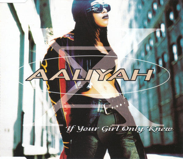 Aaliyah ‎– If Your Girl Only Knew
