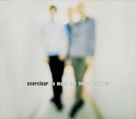 Everclear – So Much For The Afterglow