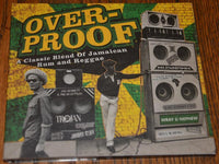 Various ‎– Overproof - A Classic Blend Of Jamaican Rum And Reggae