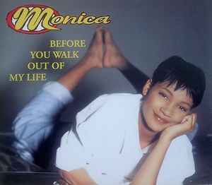 Monica ‎– Before You Walk Out Of My Life