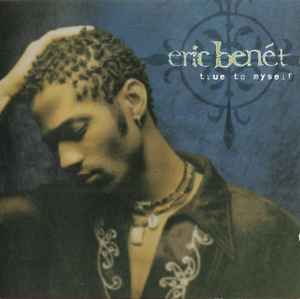 Eric Benét ‎– True To Myself