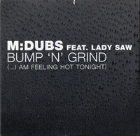 M:Dubs Feat. Lady Saw ‎– Bump 'N' Grind (...I Am Feeling Hot Tonight)