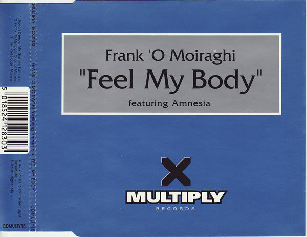 Frank 'O Moiraghi Featuring Amnesia – Feel My Body - CD