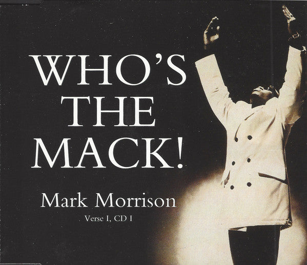 Mark Morrison ‎– Who's The Mack (Verse 1, CD 1)