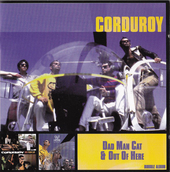 Corduroy – Dad Man Cat & Out Of Here
