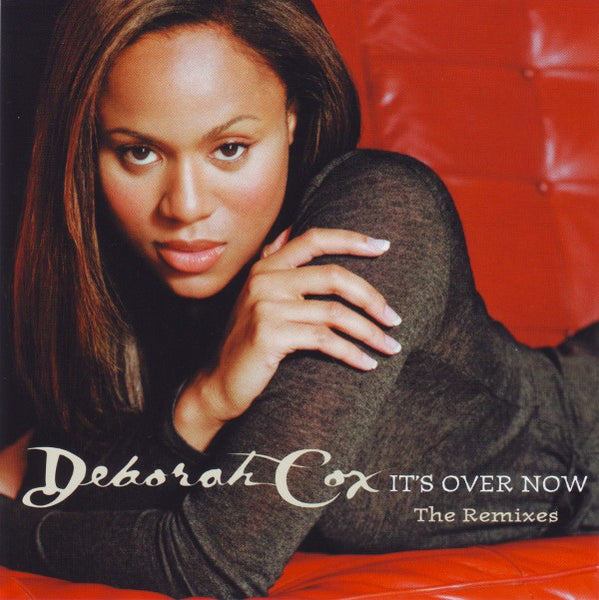 Deborah Cox ‎– It's Over Now