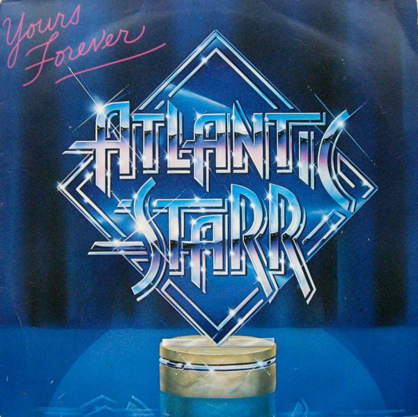 Atlantic Starr ‎– Yours Forever