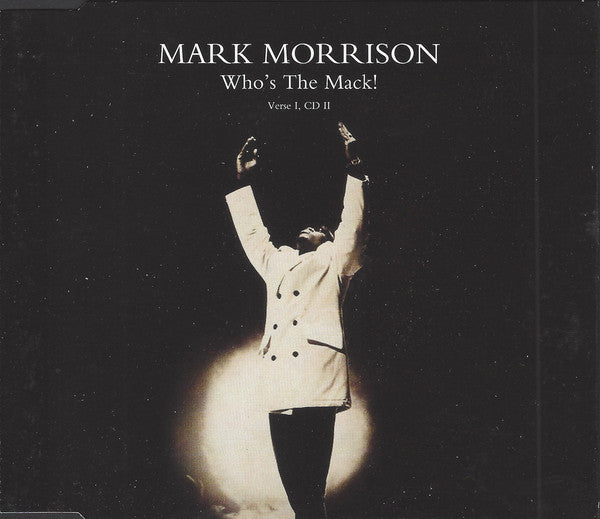 Mark Morrison ‎– Who's The Mack (Verse 1, CD II)