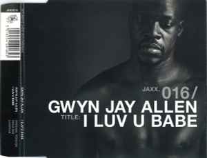 Gwyn Jay Allen ‎– I Luv U Babe